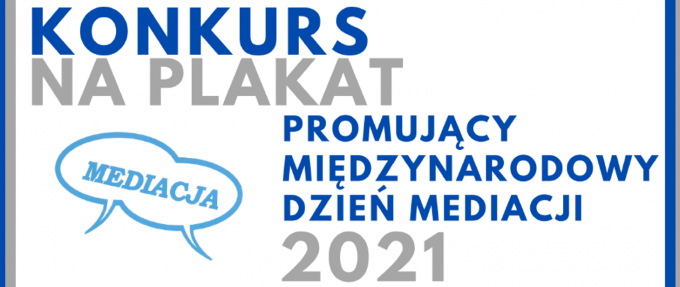 Konkurs na plakat promujący Międzynarodowy Dzień Mediacji 2021 r.